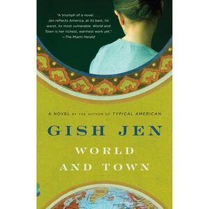 World and Town -- Gish Jen